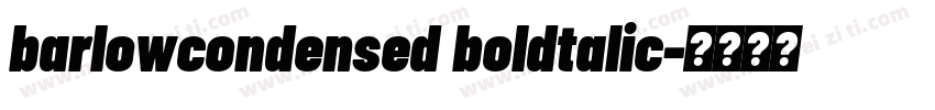 barlowcondensed boldtalic字体转换